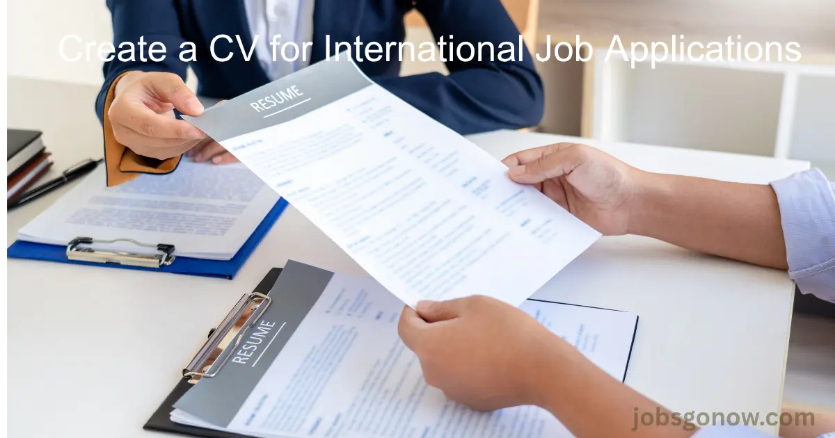 How to Create a CV for International Job Applications How to Create a CV for International Job Applications