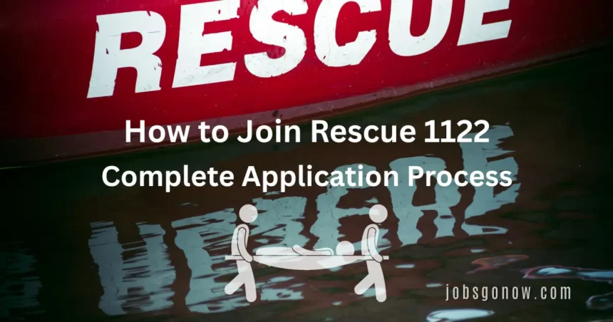 How to Join Rescue 1122 – Complete Application Process JobsGoNow